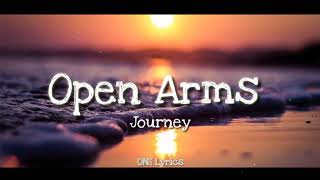 Journey  Open Arms Lyrics [upl. by Kcira]