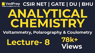 Analytical Chemistry  Voltammetry  Polarography Coulometry CSIR NET GATE DU BHU CHEM ACADEMY [upl. by Ludewig634]