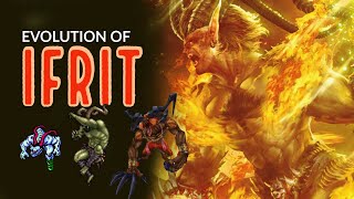 The Complete Evolution of Ifrit [upl. by Eanel]