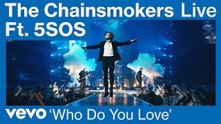 The Chainsmokers 5 Seconds of Summer  Who Do You Love Live from World War Joy Tour  Vevo [upl. by Hgeilyak648]