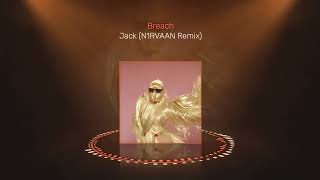 Breach  Jack N1RVAAN Remix [upl. by Winona269]