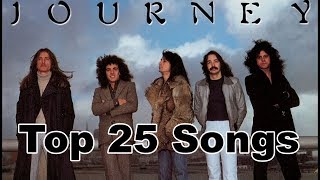 Top 10 Journey Songs 25 Songs Greatest Hits Steve Perry [upl. by Nosloc]