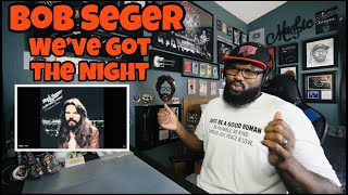 Bob Seger  We’ve Got Tonight  REACTION [upl. by Sinnaiy269]