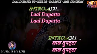 Laal Dupatta Karaoke With Scrolling Lyrics Eng amp हिंदी [upl. by Alethea598]