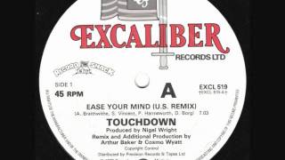 TOUCHDOWN  EASE YOUR MIND US REMIX [upl. by Adni949]