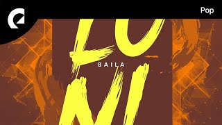 LuNi  Baila [upl. by Savdeep]