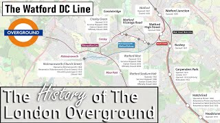 The History of the London Overground  Watford DC Line [upl. by Viglione]