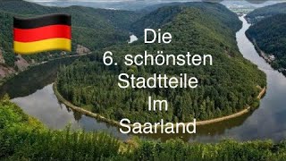 Die 6 schönsten Städte im Saarland Germany [upl. by Collis]