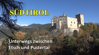 SÜDTIROL  Unterwegs zwischen Etsch und Pustertal [upl. by Anitnatsnok267]