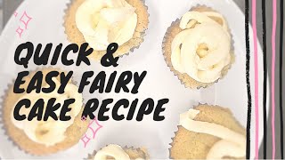 Quick and Easy Fairy Cake Recipe [upl. by Polad]