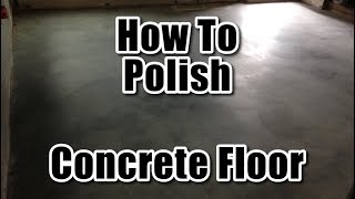 How To Polish Concrete Floor [upl. by Vieva540]