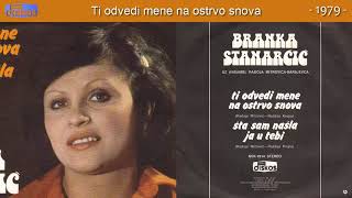 Branka Stanarcic  Ti odvedi mene na ostrvo snova  Audio 1979 [upl. by Stanislaw686]