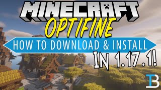 How To Download amp Install Optifine 1171 in Minecraft [upl. by Atlanta]