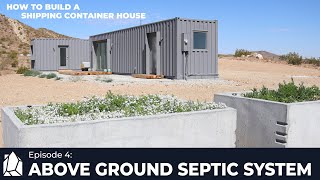 Above Ground Septic System  Ep4 Building Shipping Container House [upl. by Taddeusz596]