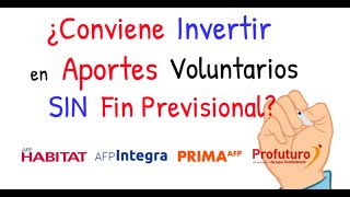 Â¿Conviene INVERTIR en APORTES voluntarios SIN fin PREVISIONAL AFP [upl. by Lorry]