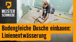 Bodengleiche Dusche einbauen Linienentwässerung  HORNBACH Meisterschmiede [upl. by Nevsa201]