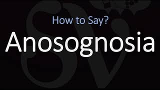 How to Pronounce Anosognosia CORRECTLY [upl. by Ednew]