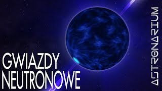 Gwiazdy neutronowe  Astronarium odc 73 [upl. by Walcoff891]