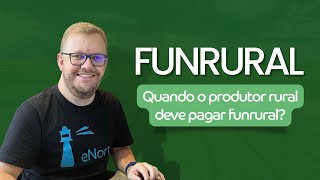 Produtor rural e o funrural Quando o produtor pessoa física deve pagar o funrural [upl. by Adnoryt331]