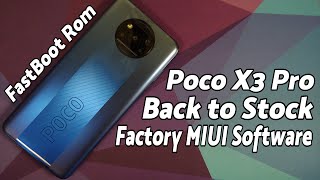 Poco X3 Pro  Install Factory Software  MiFlash  Back to Stock MIUI  Fastboot Rom  Computer [upl. by Erma]