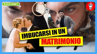 Imbucarsi a un Matrimonio  Si Può Fare  theShow [upl. by Anhavas550]