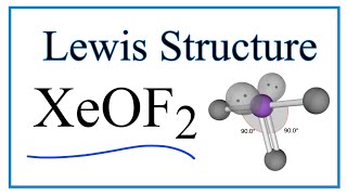 Lewis Dot Structure for XeOF2 and Molecular Geometry [upl. by Ervine]