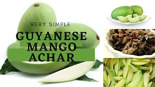 How to make Mango Achar Guyanese style [upl. by Gyatt]