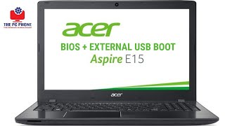 Acer Aspire E15 Bios And USB Boot [upl. by Elicia]