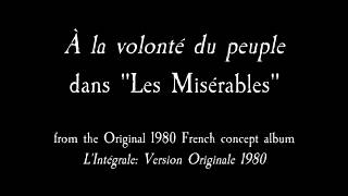 A la volontédu peuple Version française de 1980 Les Misérables [upl. by Pani184]