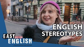 What is an English stereotype  Easy English 42 [upl. by Weihs166]