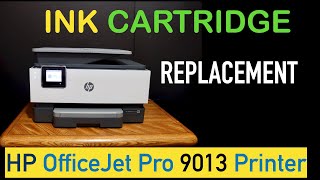 HP OfficeJet Pro 9013 Replace Ink Cartridges [upl. by Anivle271]