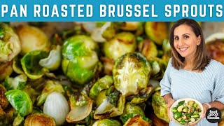 PERFECT Pan Roasted Brussel Sprouts [upl. by Eastman698]