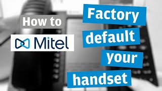 HOW TO Factory reset your Mitel handset [upl. by Luby105]