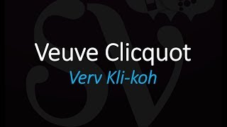 How to Pronounce Veuve Clicquot Champagne French Wine Pronunciation [upl. by Bokaj]