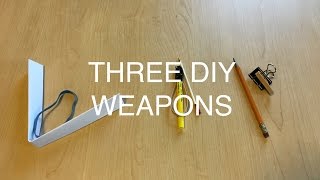 Three DIY Weapons  Easy   How To Do Everything [upl. by Mittel]