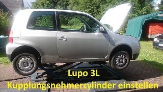 WRECKED COMPANY Lupo 3L Getriebeeinstellungen Kupplungsnehmerzylinder richtig einstellen [upl. by Jordans]