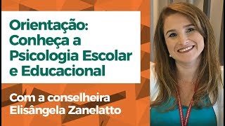 Orientação • Conheça a Psicologia Escolar e Educacional [upl. by Jessabell]