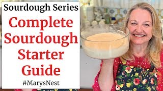 The Complete Sourdough Starter Guide [upl. by Aehcsrop]