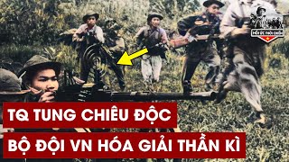 Trận Giáp Lá Cà Bộ Đội VN Bị TQ Dồn Vào Chân Tường Và Kết Cục Không Tưởng Hồi Kí Việt Trung 1979 1 [upl. by Idnahc]