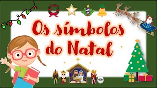 Os símbolos do Natal e seus significados [upl. by Ethbun]