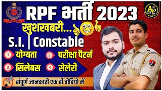 RPF Bharti 2023  RPF Constable amp SI Bharti Update RPF भर्ती सम्पूर्ण जानकारी By AK Sir rpf [upl. by Garibull164]