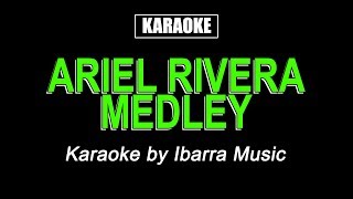 HQ Karaoke  Ariel Rivera Medley [upl. by Dahij]