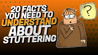 20 Facts About STUTTERING You Need To Understand [upl. by Eentroc]