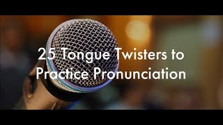 25 English Tongue Twisters Practice to Improve Pronunciation [upl. by Perce]