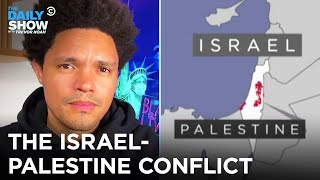 Let’s Talk About the IsraelPalestine Conflict  The Daily Show [upl. by Ailssa]