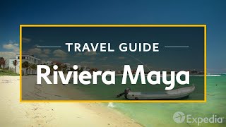 Riviera Maya Vacation Travel Guide  Expedia [upl. by Yerrok]