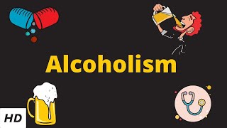 Alcoholism Causes Signs and Symptoms Diagnosis and Treatment [upl. by Odoric]