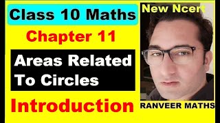 Class 10 Maths Chapter11 Introduction Areas Related to Circles  New Ncert  Ranveer Maths 10 [upl. by Dyson]