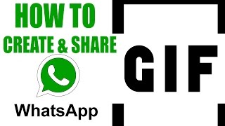 How to create and share GIF within WhatsApp [upl. by Abernathy]