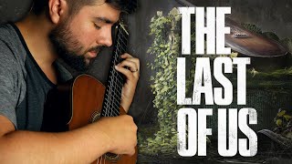 THE LAST OF US  Classical Guitar Cover Beyond The Guitar [upl. by Stalk266]